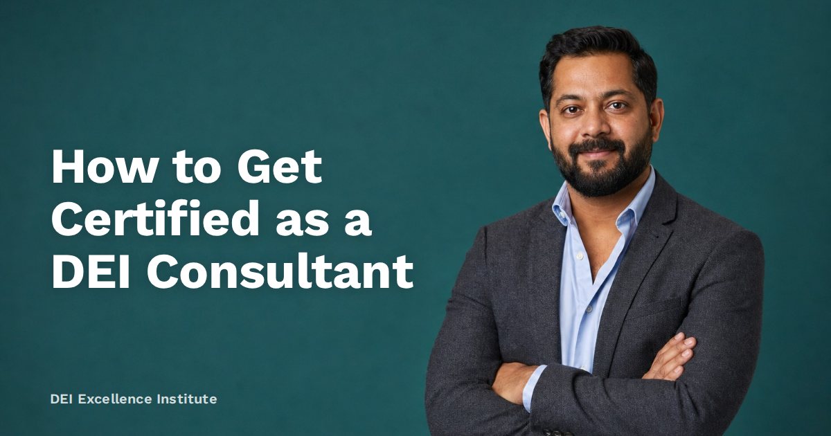 How to Get Certified as a DEI Consultant